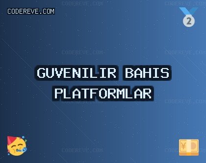 Güvenilir bahis siteleri Ekim 2025 | codereve.com